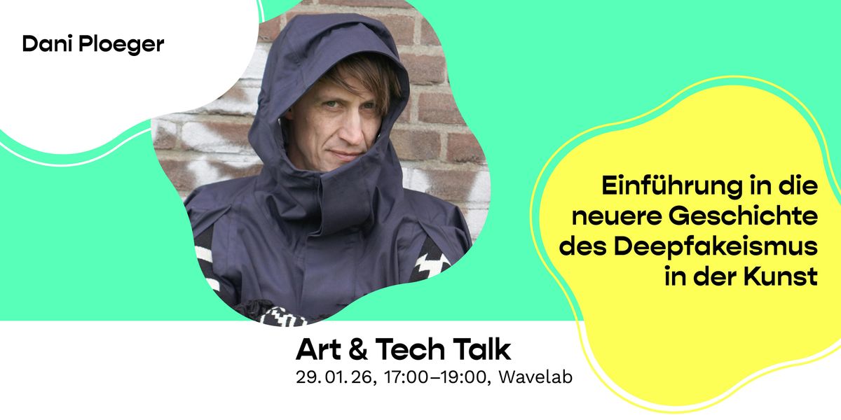 Art & Tech Talk: Die neuere Geschichte des Deepfakeismus in der Kunst, 29 January | Event in München