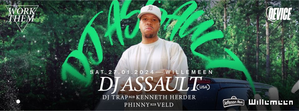 Work Them & Device Present DJ Assault (USA), Willemeen, Arnhem