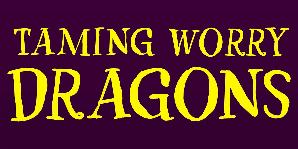 Taming Worry Dragons  Mar. 4 - Apr. 15, 2026, 4 March | Event in Red Deer | AllEvents