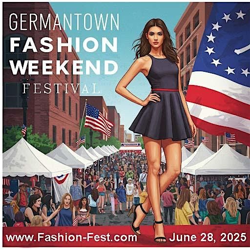 Germantown Fashion & Arts Festival Philadelphia - www.Fashion-Fest.com, 28 June | Event in Philadelphia