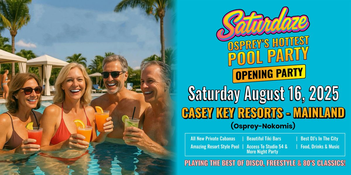 Saturdaze  Osprey’s Hottest Pool Party, 16 August | Event in Osprey | AllEvents
