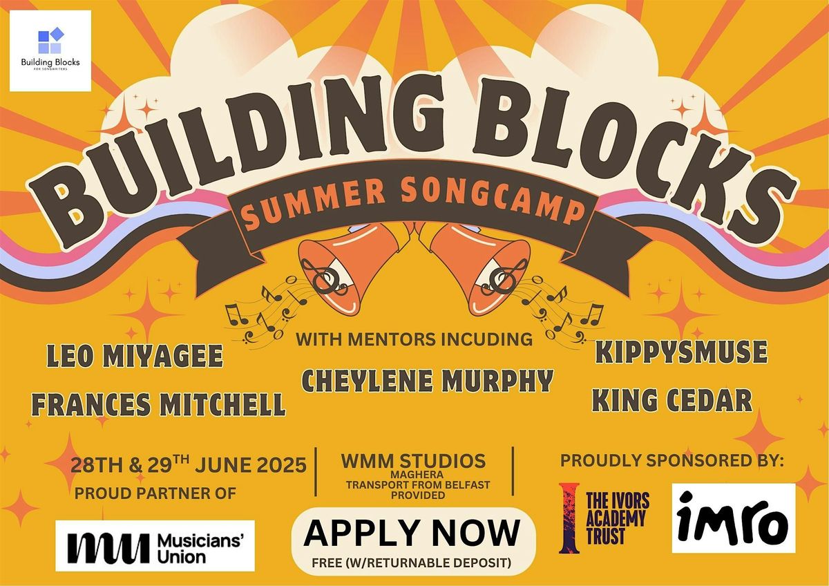 BUILDING BLOCKS SONGCAMP: Northern Irelands First Grassroots Songcamp., 28 June | Event in Maghera | AllEvents