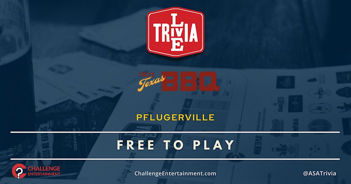 Live Trivia Nights at True Texas BBQ - Pflugerville | Event in Pflugerville | AllEvents