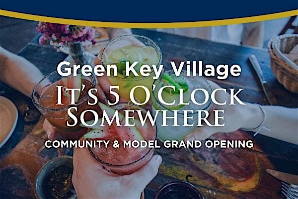 Green Key Village Model Grand Opening, 30 May | Event in Lady Lake | AllEvents