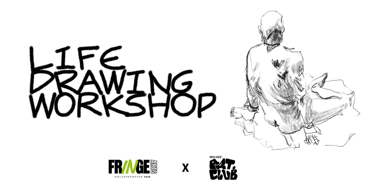 Life Drawing Workshops | Wolves Art Club X  Fringe Arts Wolverhampton, 30 November | Event in Wolverhampton
