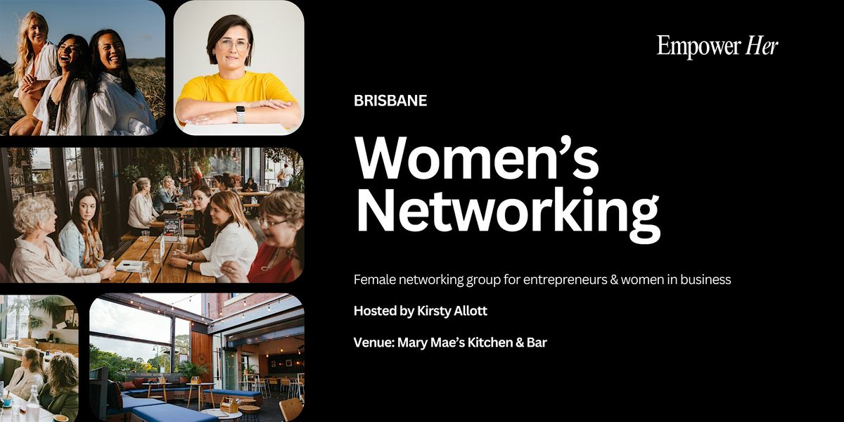 Brisbane - Empower Her Networking - Serving Not Selling, 14 November | Event in New Farm | AllEvents