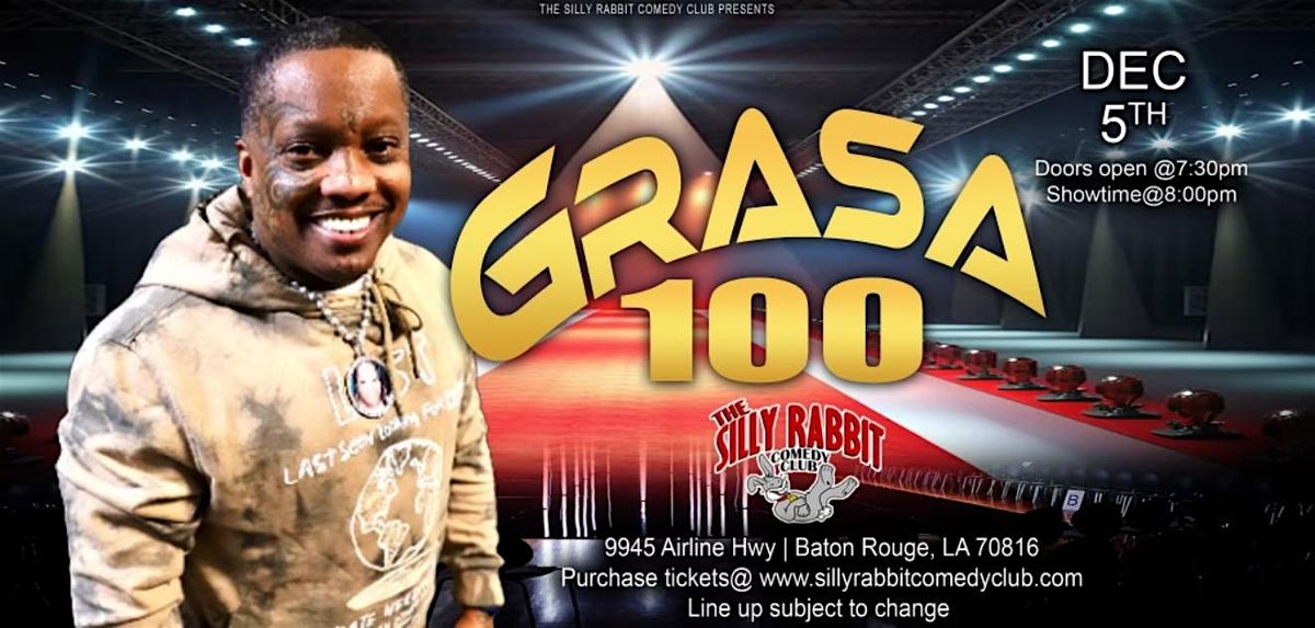 The Silly Rabbit Comedy Club Presents: GRASA 100, 5 December | Event in Baton Rouge | AllEvents