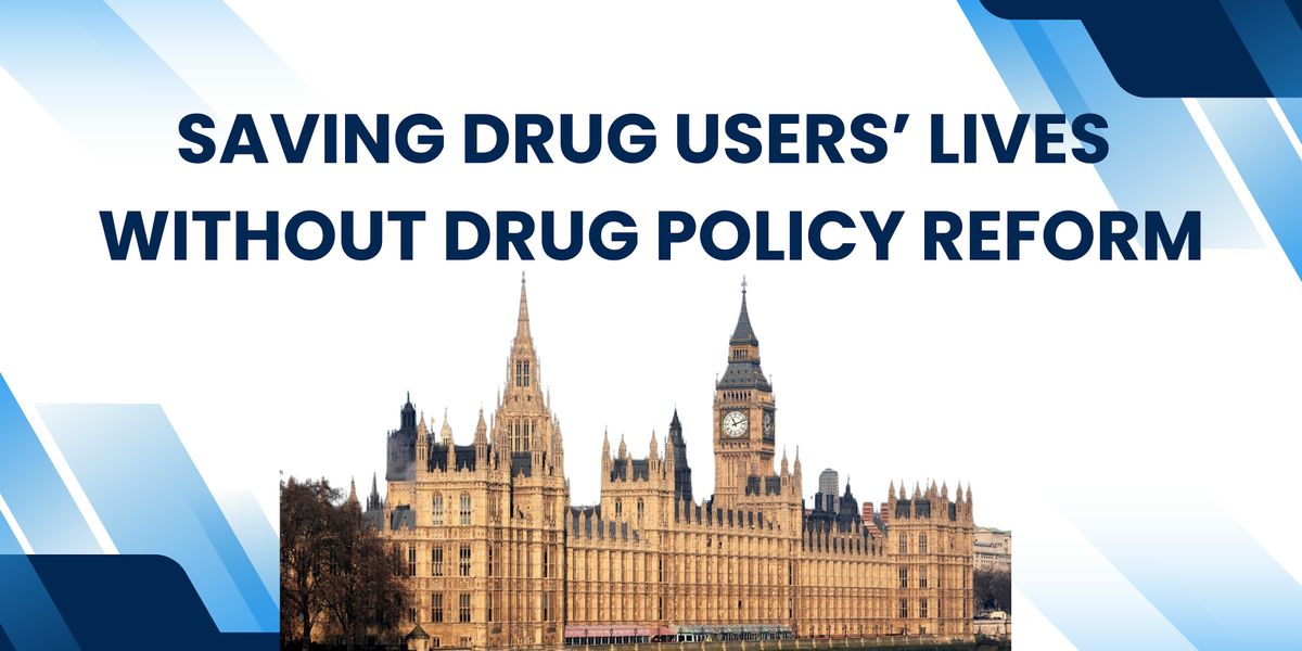 Saving Drug Users' Lives Without Drug Policy Reform?, 3 July | Event in London | AllEvents