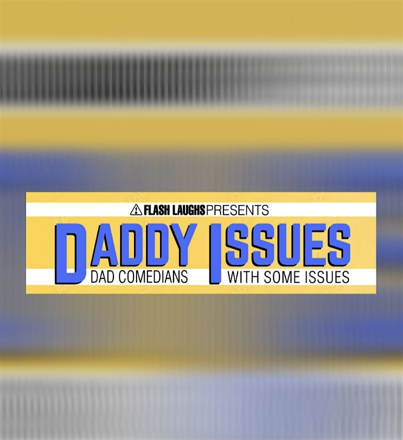 Daddy Issues | Event in San Antonio | AllEvents