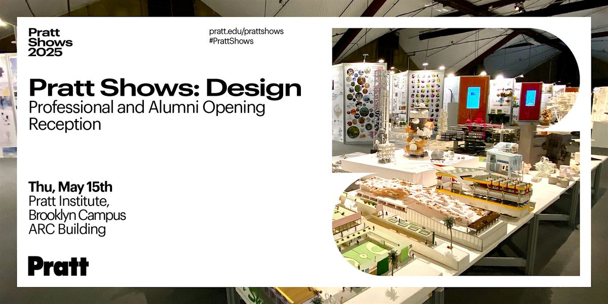 Pratt Shows: Design - Professionals and Alumni Opening, 15 May | Event in Brooklyn | AllEvents