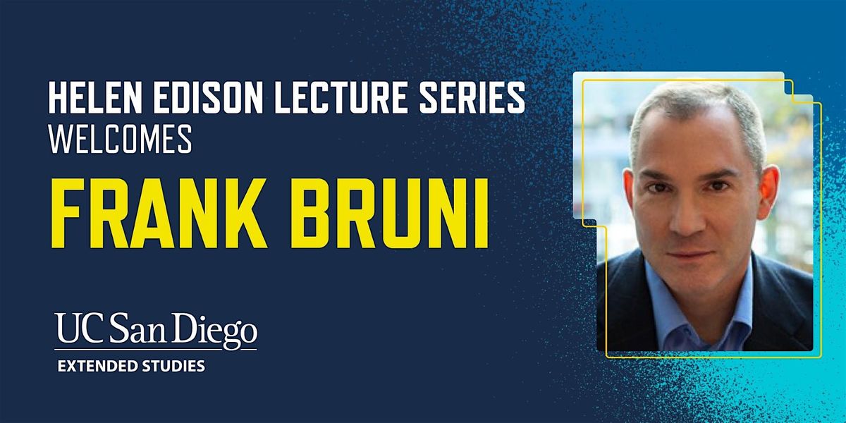 Helen Edison Lectureship Welcomes Frank Bruni, 3 November | Event in San Diego | AllEvents