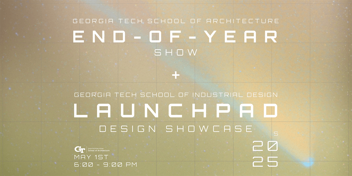 GT SoA End of Year Show & SID Launchpad, 1 May | Event in Atlanta | AllEvents