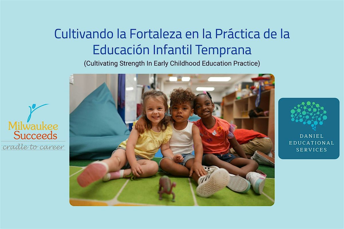 Cultivando la Fortaleza en la Práctica de la Educación Infantil Temprana, 20 September | Event in Milwaukee