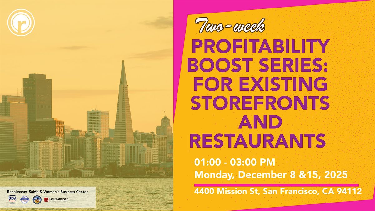 Profitability Boost Series: For Existing Storefronts and Restaurants, 8 December | Event in San Francisco