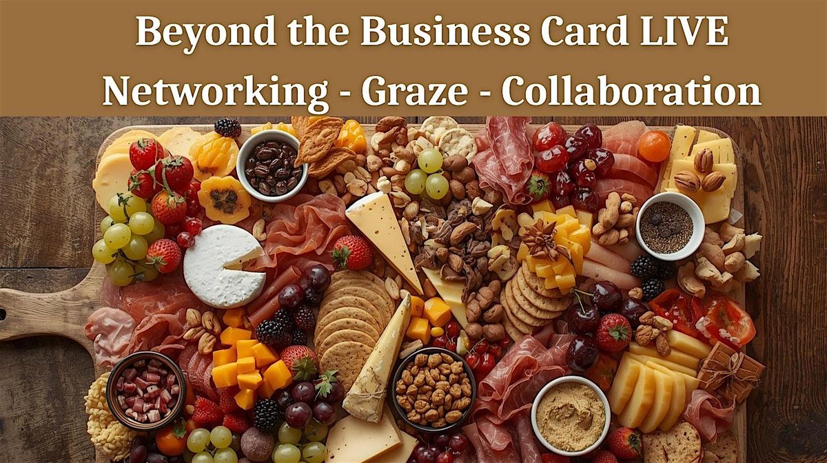 Exhibit @Beyond the Business Card LIVE - Networking | Graze | Collaboration, 23 October | Event in Thousand Oaks