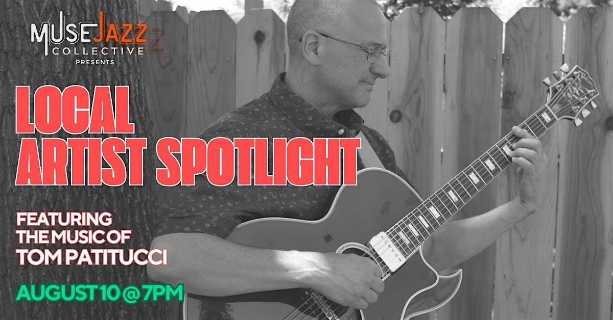 MUSE JAZZ COLLECTIVE PRESENTS | THE MUSIC OF LOCAL MUSICIAN TOM PATITUCCI, 10 August | Event in Concord | AllEvents