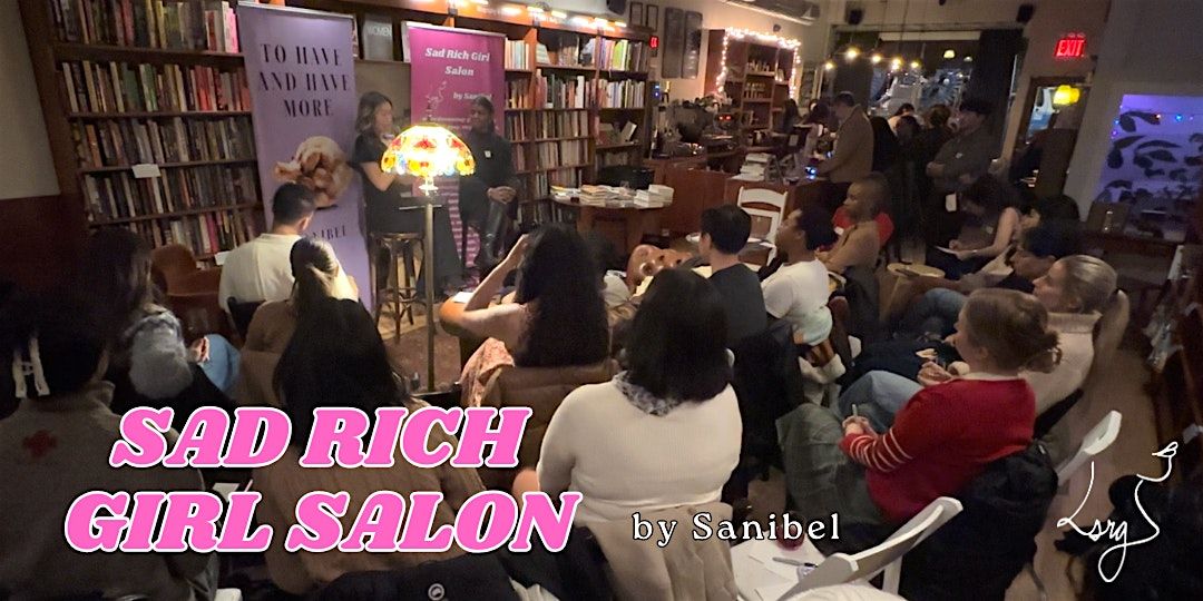 Sad Rich Girl Salon by Sanibel, 20 January | Event in New York | AllEvents