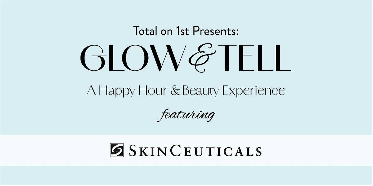 Glow & Tell: A Happy Hour & Beauty Experience ft. SkinCeuticals, 29 May | Event in Birmingham | AllEvents