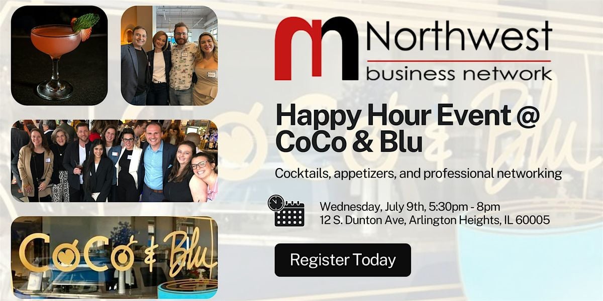 Northwest Business Network: Happy Hour @ CoCo & Blu (July 9th), 9 July | Event in Arlington Heights | AllEvents