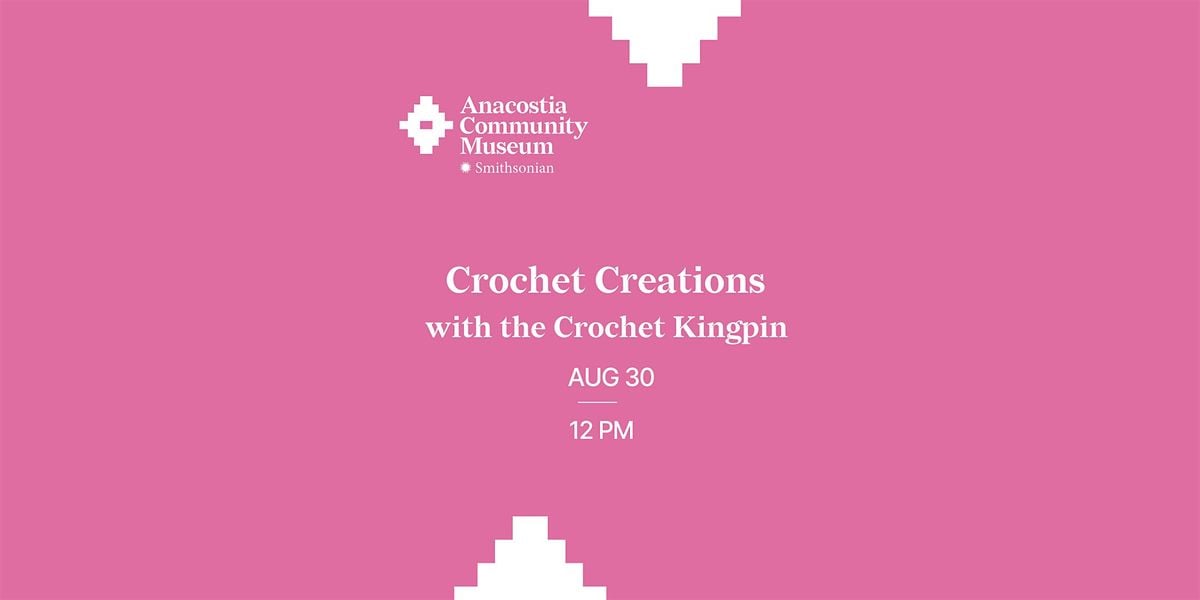 Crochet Creations with the Crochet Kingpin | Event in Washington | AllEvents