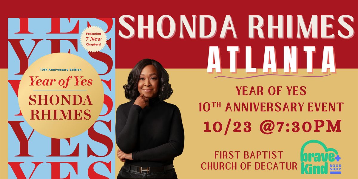 10th Anniversary Celebration with SHONDA RHIMES, The Year of Yes, 23 October | Event in Decatur | AllEvents