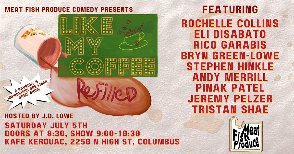 Like My Coffee: Refilled - A Raunchy & Improvised Game Show Spinoff, 5 July | Event in Columbus | AllEvents