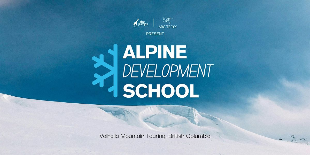 2026 SheJumps Alpine Development School | BC | Presented by Arc'teryx, 5 April | Event in Central Kootenay