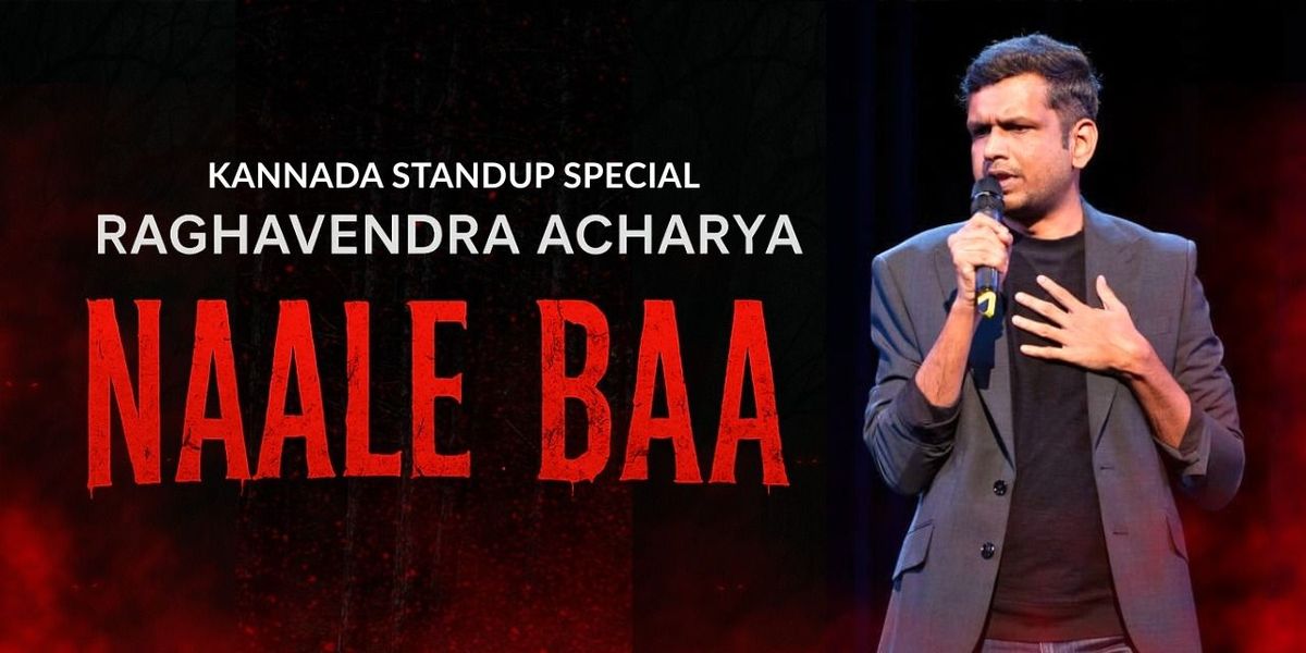 Naale Baa : Kannada Standup by Raghavendra Acharya, 24 August | Event in Bangalore | AllEvents
