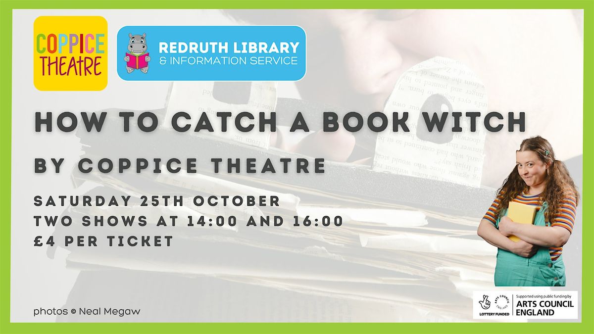 How to Catch a Book Witch by Coppice Theatre session 1, 25 October | Event in Redruth | AllEvents