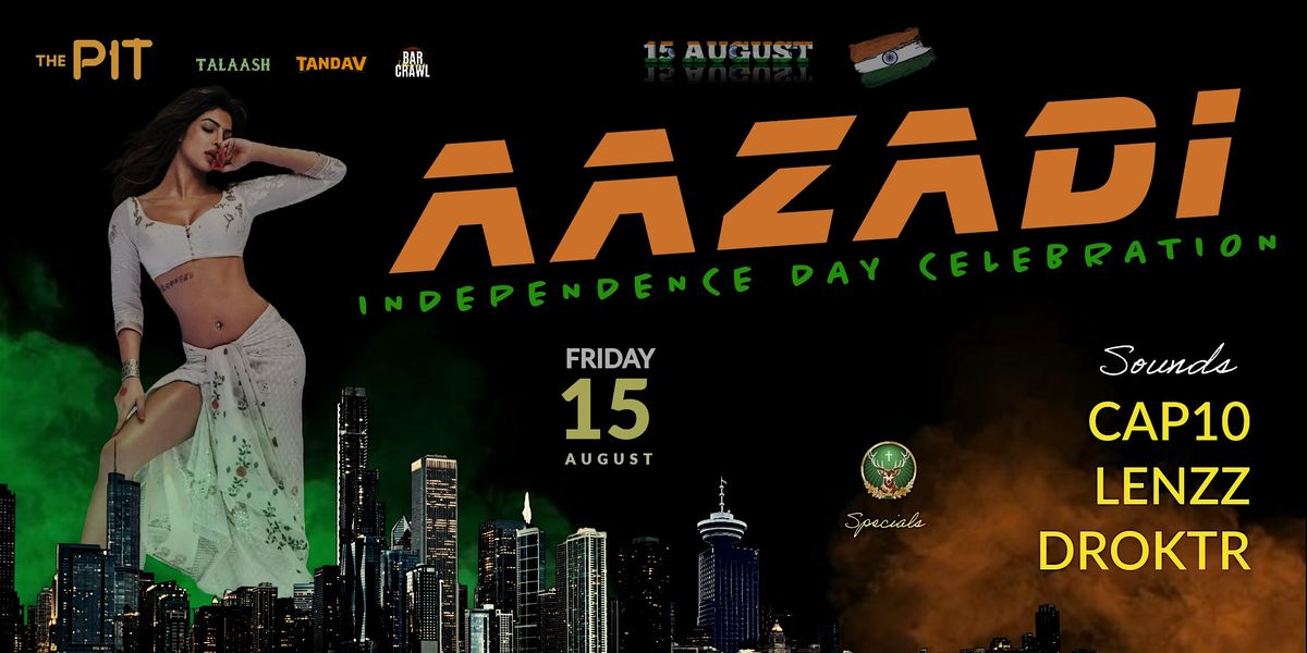 AZAADI - India Independence Bollywood Party at The Pit Ubc, August 15, Fri, 15 August | Event in Vancouver