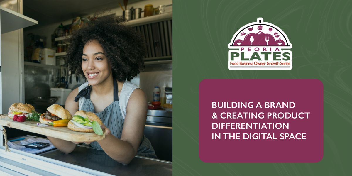 Peoria Plates: Food Business Owner Growth Series, 12 August | Event in Peoria | AllEvents