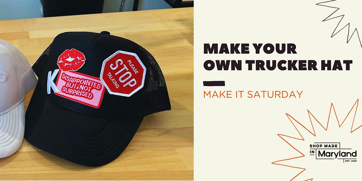 Make It Sunday: Make Your Own Trucker Hat, 19 October | Event in College Park | AllEvents