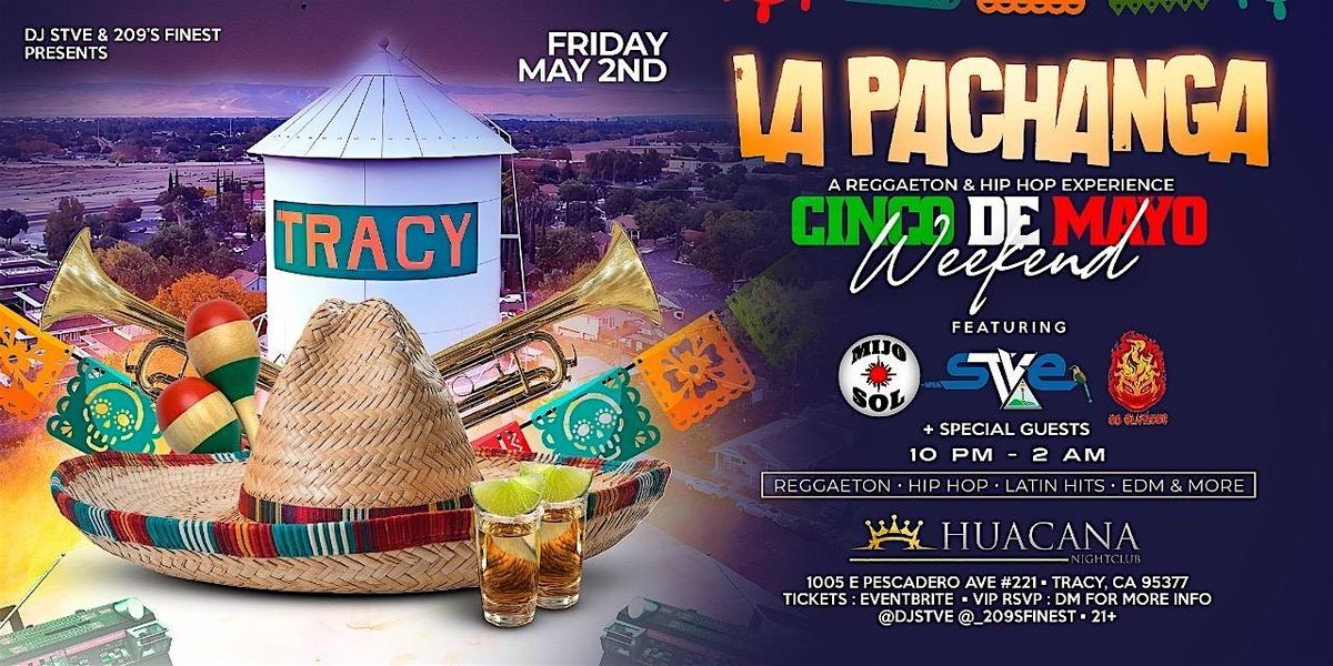 La Pachanga : A Reggaeton & Hip Hop Experience! Cinco de Mayo weekend!, 2 May | Event in Tracy | AllEvents