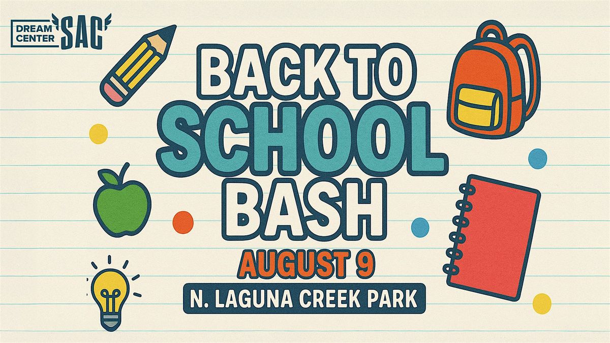 Dream Center Sacramento: 2nd Annual Back to School Bash, 9 August | Event in Sacramento | AllEvents