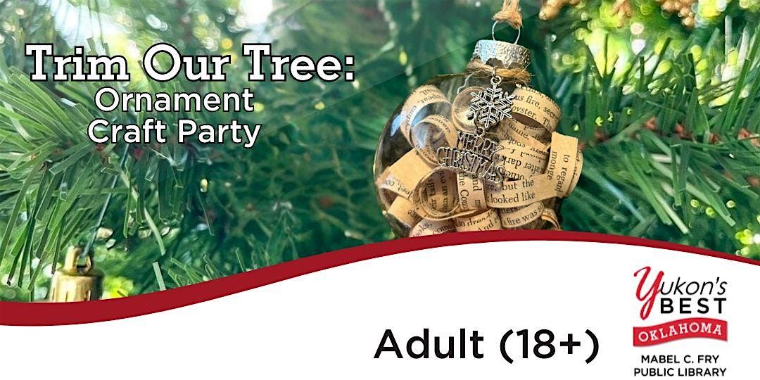 Trim Our Tree: Ornament Craft Party, 13 November | Event in Yukon | AllEvents