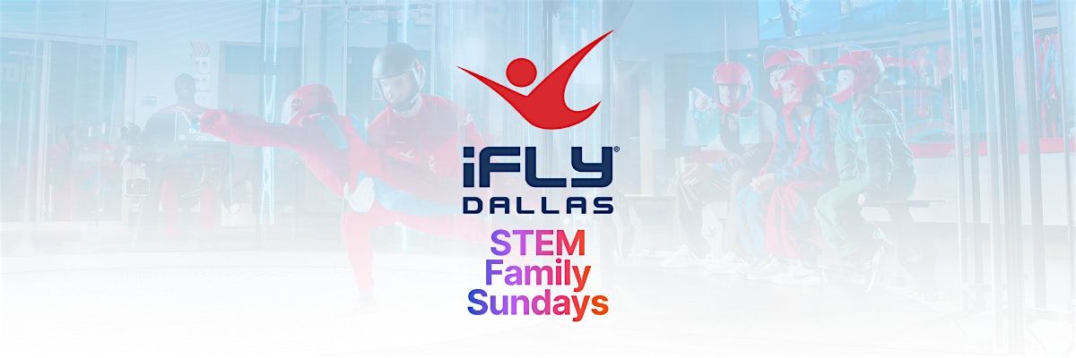 STEM Family Sundays at iFLY Dallas!, 5 October | Event in Frisco | AllEvents