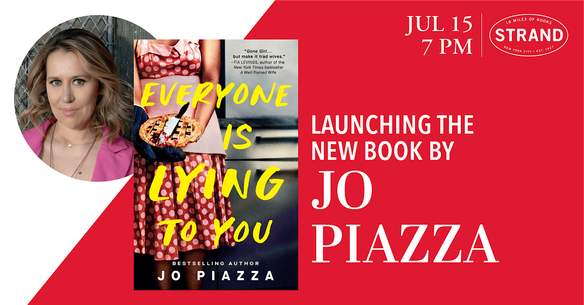 Jo Piazza: Everyone Is Lying to You, 15 July | Event in New York | AllEvents