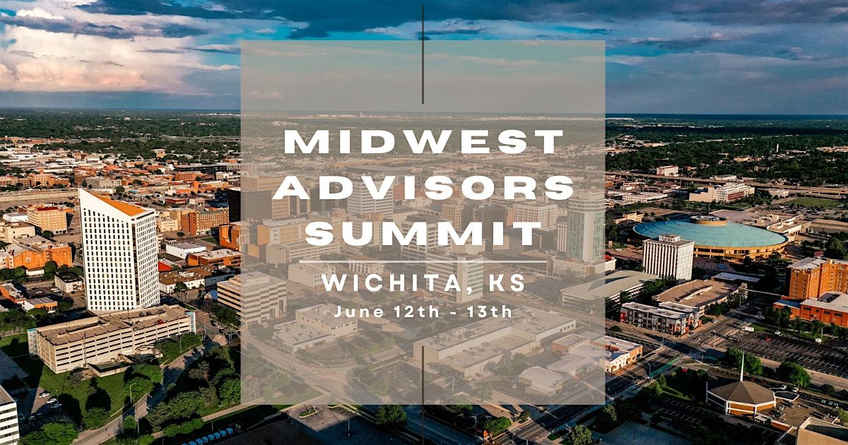 2025 Midwest Advisors Summit, 12 June | Event in Wichita | AllEvents