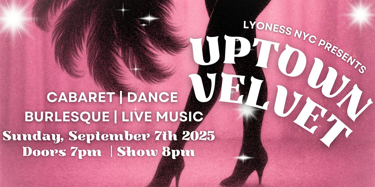 Uptown Velvet Cabaret, 7 September | Event in New York | AllEvents