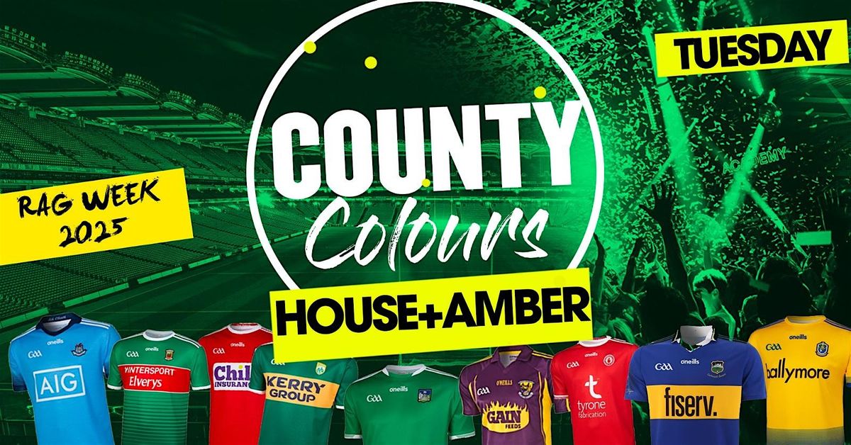 County Colours Party @ House & Amber - RAG Week - Tuesday 25th, Amber ...