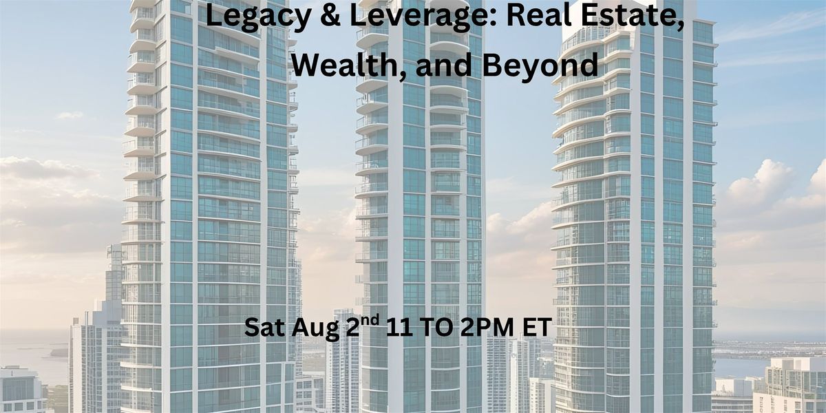 Legacy & Leverage: Real Estate, Wealth, and Beyond, 2 August | Event in Alpharetta | AllEvents