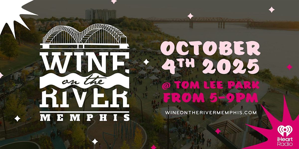 Wine on the River Memphis 2025, 4 October | Event in Memphis | AllEvents