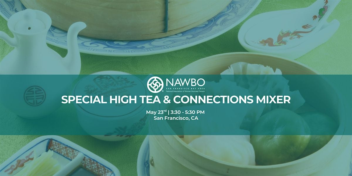 Special High Tea & Connections Mixer, 23 May | Event in San Francisco | AllEvents