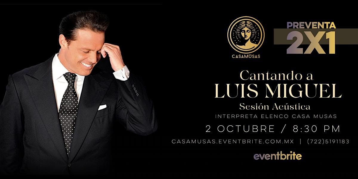Cantando a LUIS MIGUEL | Sesón Acústica | Event in Toluca de Lerdo | AllEvents