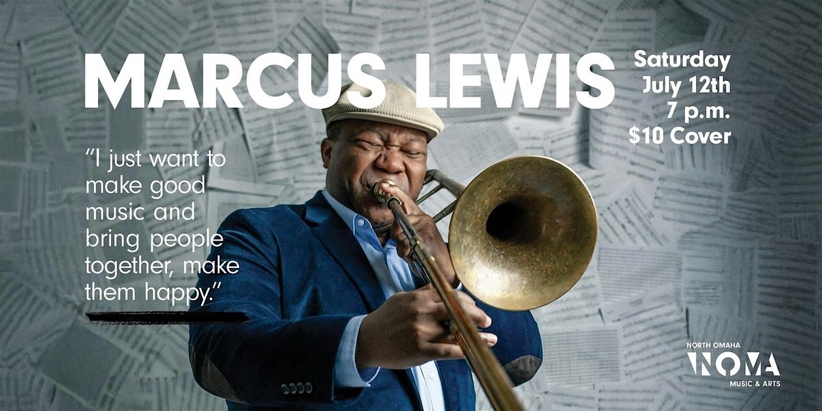 Marcus Lewis at NOMA!, 12 July | Event in Omaha | AllEvents