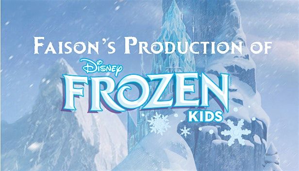 Pittsburgh Faison's Production of Disney's Frozen Kids, 5 June | Event in Pittsburgh | AllEvents