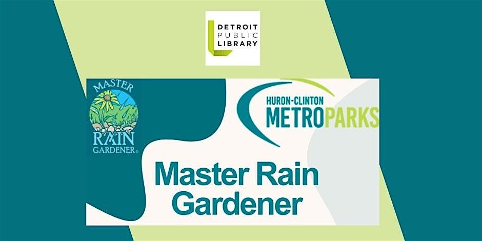 Master Rain Gardener Class w/Huron-Clinton Metroparks, 29 July | Event in Detroit | AllEvents