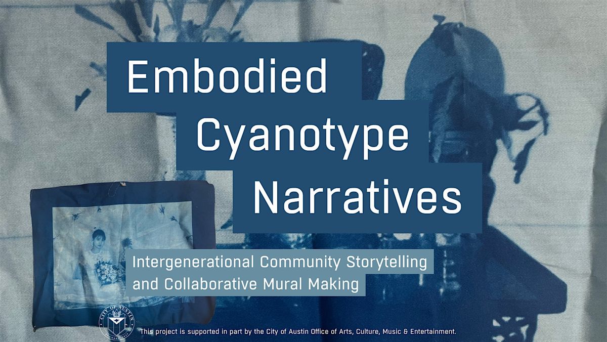 Embodied Cyanotype Narratives, 2 August | Event in Austin | AllEvents