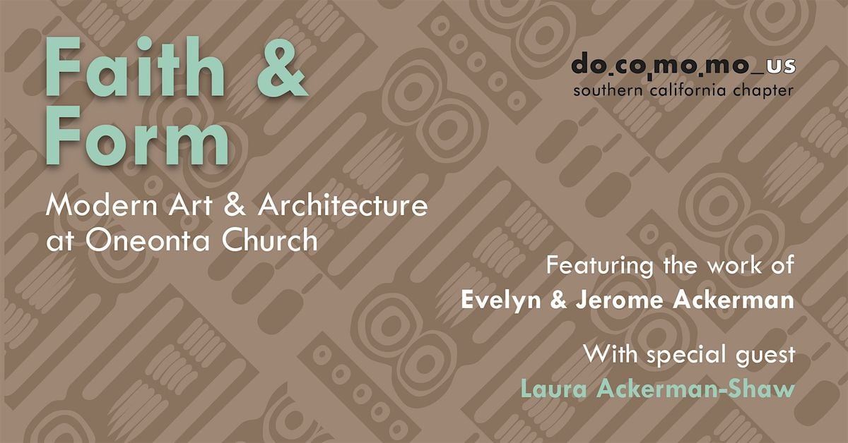Faith & Form: Modern Art & Architecture at Oneonta Church, 20 September | Event in South Pasadena