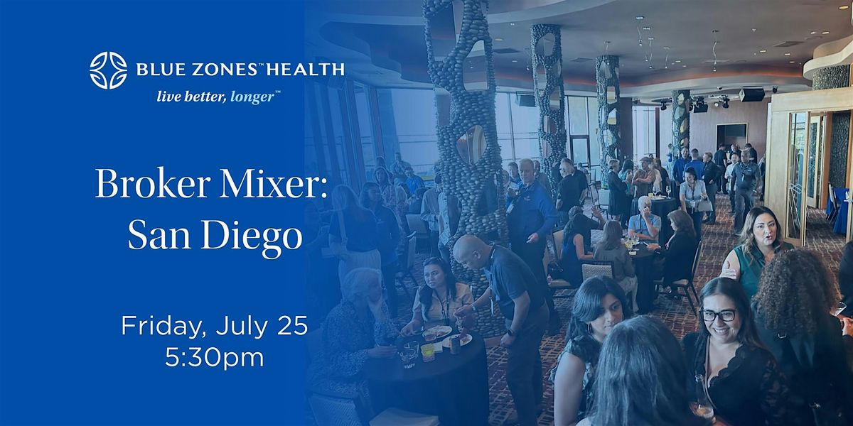 Blue Zones Health Broker Mixer: San Diego, 25 July | Event in San Diego | AllEvents